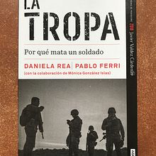 La Tropa. Por qué mata un soldado. Un projet de Écriture de Daniela Rea - 22.06.2021