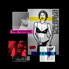 THE FUTURE IS FEMALE. Un progetto di Design, Graphic design, Collage e Creatività di Paula María Núñez Campos - 22.04.2019