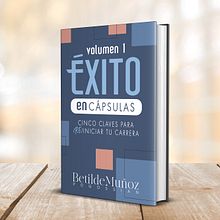 [PORTADA Y MAQUETACIÓN] Éxito en Cápsulas | Betilde Muñoz | MelProjects. Projekt z dziedziny Grafika ed i torska użytkownika Nahomy Rodríguez - 05.02.2021
