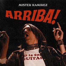 Míster Ramírez - Arriba!. Music project by Míster Ramírez - 06.30.2021