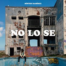 De Que Vas A Vivir? (No Lo Sé). Music project by Míster Ramírez - 06.30.2021