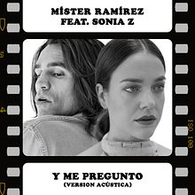Y Me Pregunto. Music project by Míster Ramírez - 06.30.2021