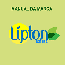 Manual da marca e rebranding Lipton. Publicidade, Design, Direção de arte, Br e ing e Identidade projeto de Milton Joaquim Neto - 28.04.2021