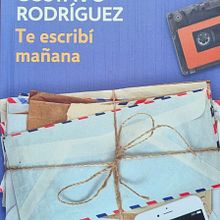 Te escribí mañana. Narrative project by Gustavo Rodríguez - 07.09.2021