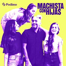 Machista con hijas. Narrative project by Gustavo Rodríguez - 07.09.2021