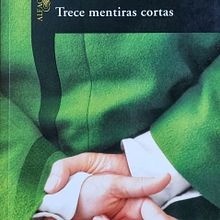 Trece mentiras cortas. Un proyecto de Narrativa de Gustavo Rodríguez - 09.07.2021