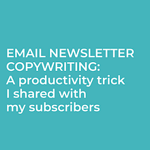 Email newsletter - a productivity trick I shared with my subscribers. Projekt z dziedziny Doradztwo kreat, wne, Cop, writing i Marketing treści użytkownika Pam Neely - 31.03.2021