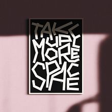 Take Up More Space [and other dotto mottos]. Un progetto di Tipografia e Graphic design di Dani Molyneux - 17.07.2021
