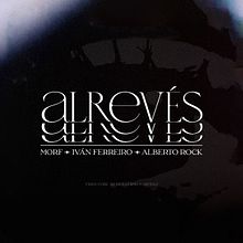 Al Revés | Lyric Video. Un proyecto de Motion Graphics, Post-producción fotográfica		 y Vídeo de Guillermo Martínez Calero - 07.05.2021