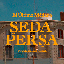 El Ultimo Médano - Seda Persa . Un projet de Vidéo, Édition vidéo, Réalisation , et Marketing pour YouTube de Luca Kordich - 24.07.2021