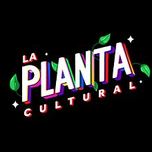 Mi Proyecto del curso: La Planta Cultural. Projekt z dziedziny Portale społecznościowe, Marketing c, frow, Marketing mobiln, Marketing na Facebooku, Komunikacja, Marketing na Instagramie i Growth Marketing użytkownika Natalia Mansueto - 02.08.2021