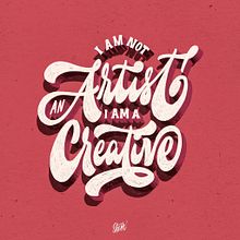 I am not an Artist, I am a creative. Un proyecto de Lettering, Lettering digital, Caligrafía, Tipografía e Ilustración tradicional de Stephane Lopes - 09.08.2021
