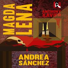 MAGDALENA. Film, Video, and TV project by Anthony Xavier - 03.09.2020