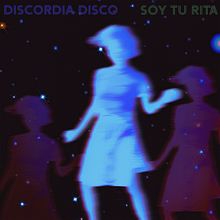 Discordia Disco. Un progetto di Musica e Produzione musicale di SOY TU RITA - 02.06.2021