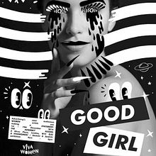 There's a Good Girl. Advertising, and Events project by Layla Boyd - 11.27.2014