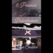 6 Poemas palíndromos. Un progetto di Scrittura di Goyo Coutiño - 18.03.2020