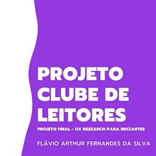 Projeto Clube de Leitores - Projeto Final do curso UX RESEARCH PARA INICIANTES. Programming, UX / UI, Interactive Design, Web Design, Web Development, Digital Design, and App Development project by Flávio Fernandes - 08.14.2021