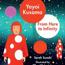 Yayoi Kusama: From Here to Infinity published by The Museum of Modern Art. Traditional illustration project by Ellen Weinstein - 08.20.2021