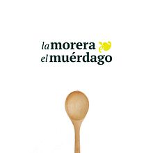 Branding en tres tiempos: "La morera y el muérdago". Traditional illustration, Art Direction, Br, ing, Identit, and Graphic Design project by Helena González Ramírez - 08.26.2021