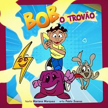 Bob, o Trovão. Een project van Schrijven, Storytelling, Kinderillustratie, Creativiteit met kinderen y Verhaallijn van Mariana Marques da Silva - 02.09.2021
