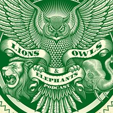 Lions, Owls & Elephants Podcast logo. Traditional illustration project by Matt Curtis - 12.29.2017