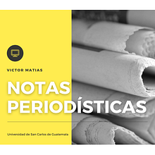 NOTAS PERIODÍSTICAS. Un proyecto de Escritura y Comunicación de Victor Matias - 26.09.2020