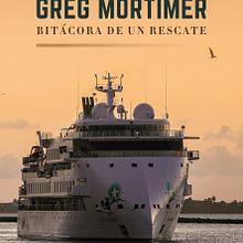 Greg Mortimer. Bitácora de un rescate. Un projet de Écriture de Mariana Zabala - 17.09.2021