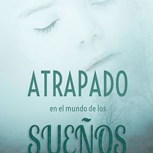 "Atrapado en el mundo de los sueños", segunda edición. Ein Projekt aus dem Bereich Schrift von Claudia del Rocío Duarte Rocha - 17.09.2021