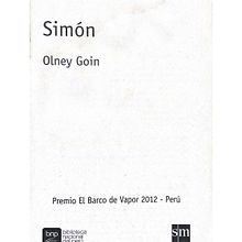 Simón - Libro ganador del Premio El Barco de Vapor 2012, Perú. Writing project by Olney Goin - 09.02.2012