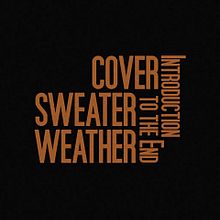 Cover Sweater Weather de Introduction To The End. Un progetto di Animazione, Collage, Animazione 2D e Video editing di Ana Meleiro Sánchez - 21.09.2021