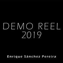Demo Reel 2019. Projekt z dziedziny Film, Ed, cja filmów, Realizacja audio-wideo, Postprodukcja audio-wideo i Pisanie scenariusz użytkownika Enrique Sánchez Pereira - 19.08.2019