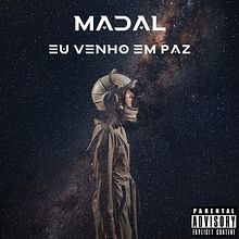 Madal - Eu venho em paz (EP). Un proyecto de Publicidad, Marketing, Cop, writing, Creatividad y Música de Pedro Madaleno - 09.10.2021