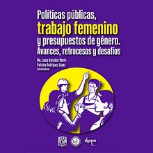 Portada de libro: Políticas públicas, trabajo femenino y presupuestos de género.. Design, Editorial Design, Traditional illustration, Vector Illustration, Digital Illustration, Advertising, Social Media, T, pograph, Color Theor, and Portfolio Development project by Alejandro Orozco - 08.25.2021