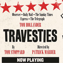 Travesties West End Theatre production. Audiovisual Production, and Events project by Dasha Dollar-Smirnova - 09.29.2018