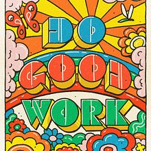 Do Good Work. Un progetto di Design di poster , Design, Graphic design, Illustrazione tradizionale, Pubblicità, Illustrazione digitale, Illustrazione con inchiostro, Disegno, Disegno digitale, Tipografia, Design tipografico, Lettering, Lettering digitale, H e lettering di David Leutert - 28.06.2020