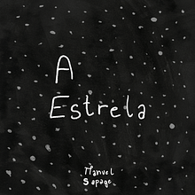 A Estrela - livro de: Manuel Sapage. Un progetto di Illustrazione tradizionale, Design editoriale, Disegno, Stor, board, Illustrazione infantile e Narrativa di m_sapage - 25.10.2021