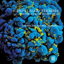 'Y eso es algo terrible' El libro sobre el Poema Viral. Een project van Schrijven van Ben Clark - 08.11.2021