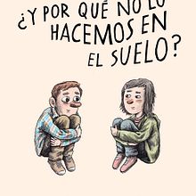 '¿Y por qué no lo hacemos en el suelo?' (Espasa, 2020). Een project van Schrijven van Ben Clark - 09.11.2021