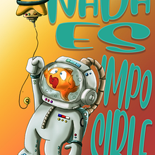 NaDa Es ImPoSiBle. Un proyecto de Ilustración tradicional, Diseño de personajes y Diseño gráfico de Claudio Delgado - 10.11.2021