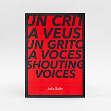 Julia Galán / Un crit a veus. Un proyecto de Diseño, Diseño editorial y Diseño gráfico de el bandolero Lacabra - 11.11.2021