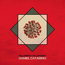 Isolamento Voluntário? (EP, 2021). Un proyecto de Música de Daniel Catarino - 27.05.2021