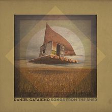 Songs From The Shed (LP, 2015). Un progetto di Musica di Daniel Catarino - 15.11.2015