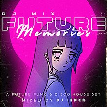 Future Memories DJ Mix. Un progetto di Musica, Sound design e Produzione musicale di Pablo Ignacio Yañez Irusta - 05.11.2021
