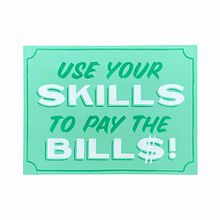 Use your skills to pay the bills. H, and Lettering project by Christopher Rouleau - 11.28.2021