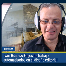 Iván Gómez (profeivan): Flujo de trabajo automatizados en el diseño editorial | Maratón de Diseño Visión Latam 2021. Design Management, Editorial Design, and Design project by Formación Gráfica - 11.29.2021