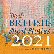 Best British Short Stories 2021. Un projet de Écriture de Tom Bromley - 14.12.2021