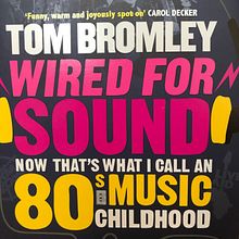Wired For Sound. Un projet de Écriture de Tom Bromley - 14.12.2021