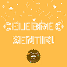 Celebre o sentir . % Luana Elainy Rocha Magalhães tarafından hazırlanan Reklamcılık, Pazarlama, Metin, azarlığı, Ve Yaratıcılık projesi - 12.05.2021