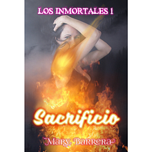 Sacrificio - Los Inmortales 1. Un proyecto de Escritura y Escritura de ficción de Mary Barrera - 04.04.2017