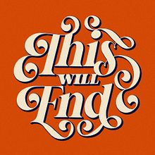 This Will End. T, pograph, Calligraph, Lettering, Digital Lettering, T, pograph, Design, and Design project by tomascastiglioni - 01.15.2022